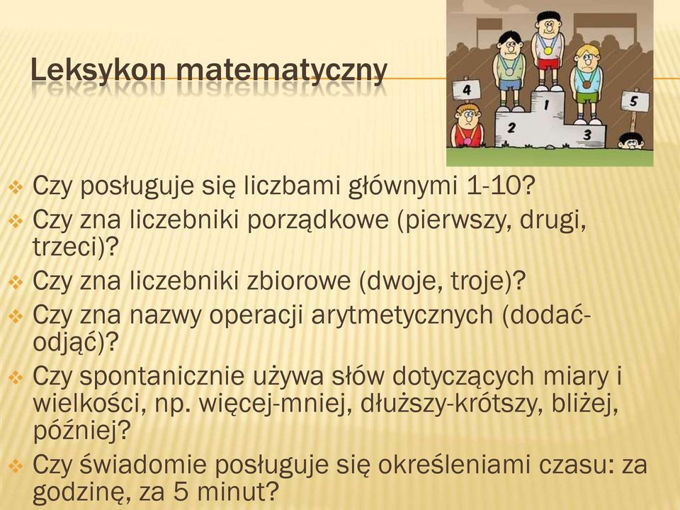 Czy zna nazwy operacji arytmetycznych (dodaćodjąć)?