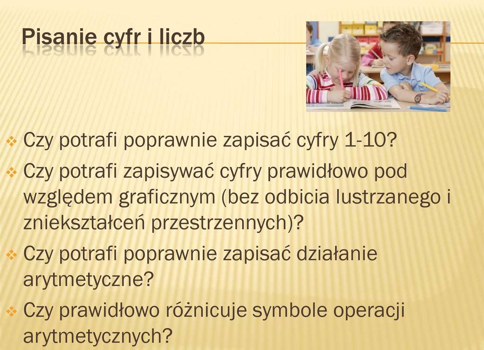 odbicia lustrzanego i zniekształceń przestrzennych)?