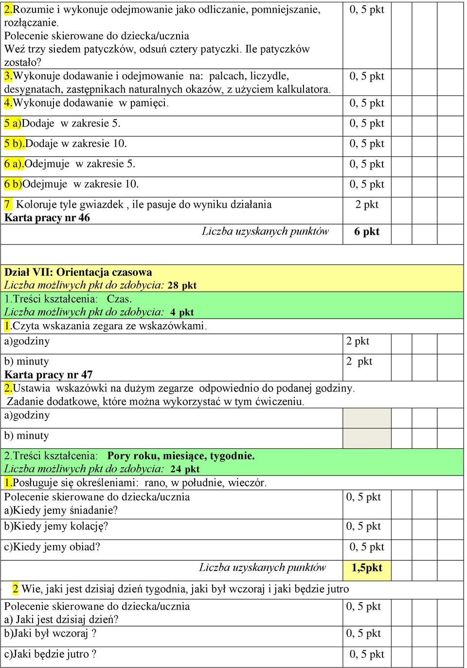 dodaje w zakresie 10. 6 a).odejmuje w zakresie 5. 6 b)odejmuje w zakresie 10.