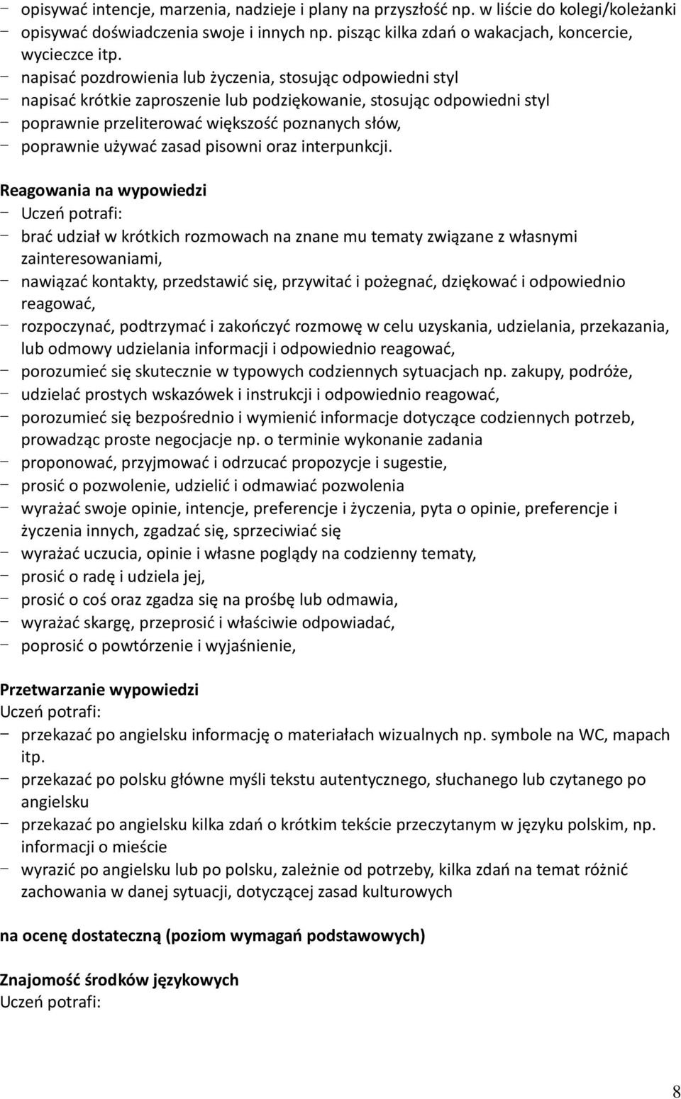 używać zasad pisowni oraz interpunkcji.