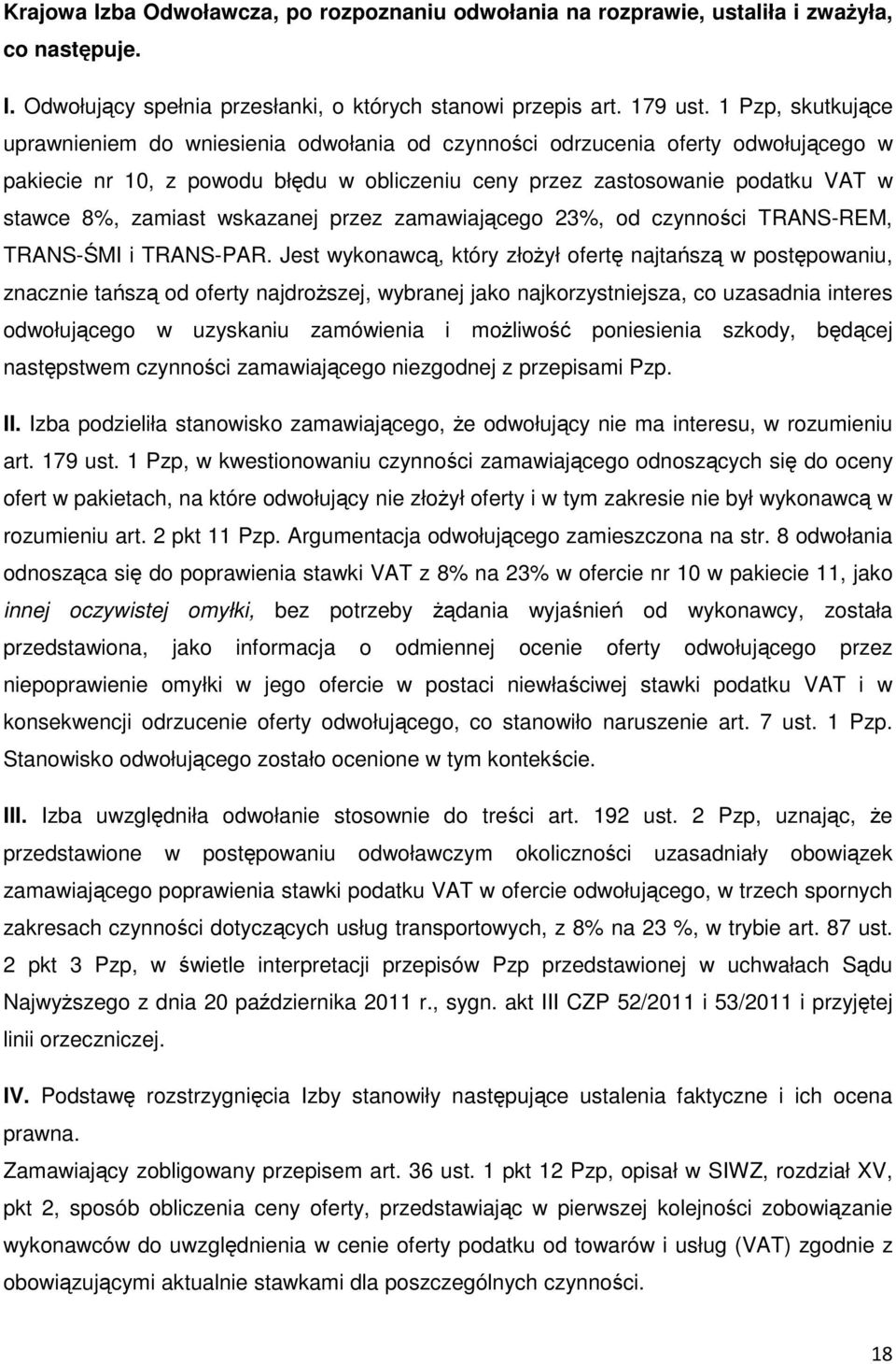 zamiast wskazanej przez zamawiającego 23%, od czynności TRANS-REM, TRANS-ŚMI i TRANS-PAR.