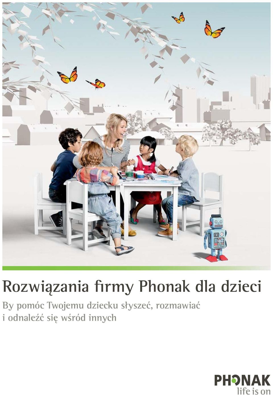 Twojemu dziecku słyszeć,