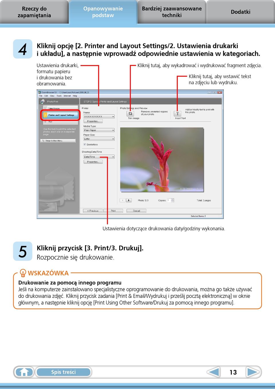 Ustawienia dotyczące drukowania daty/godziny wykonania. 5 Kliknij przycisk [3. Print/3. Drukuj]. Rozpocznie się drukowanie.