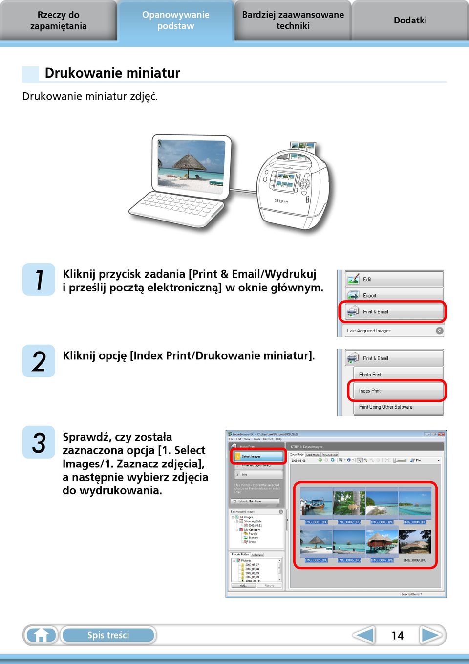 elektroniczną] w oknie głównym. 2 Kliknij opcję [Index Print/Drukowanie miniatur].