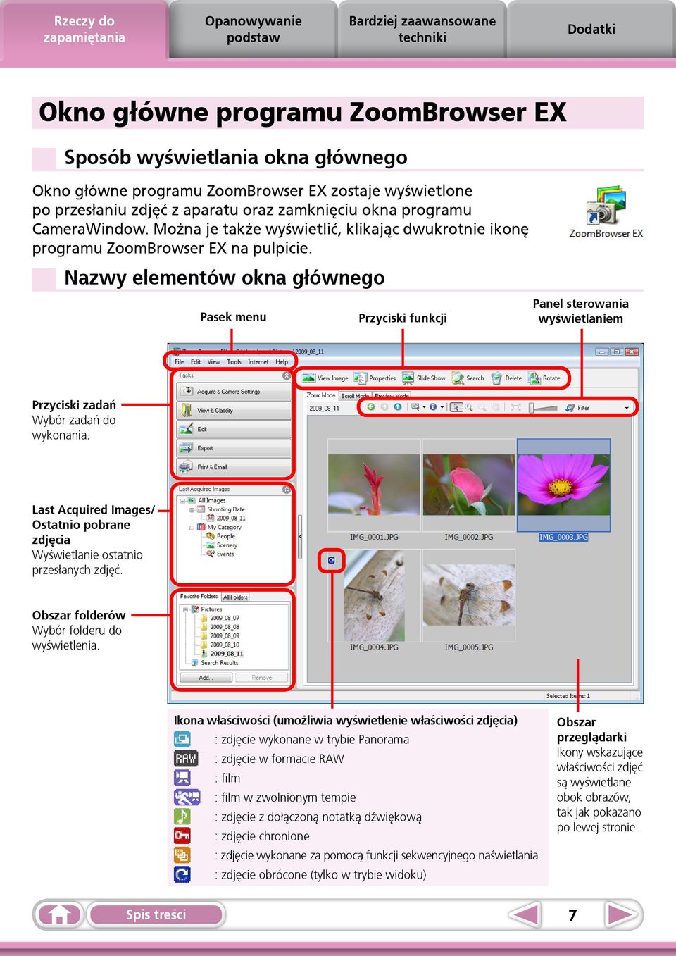 Nazwy elementów okna głównego Pasek menu Przyciski funkcji Panel sterowania wyświetlaniem Przyciski zadań Wybór zadań do wykonania.