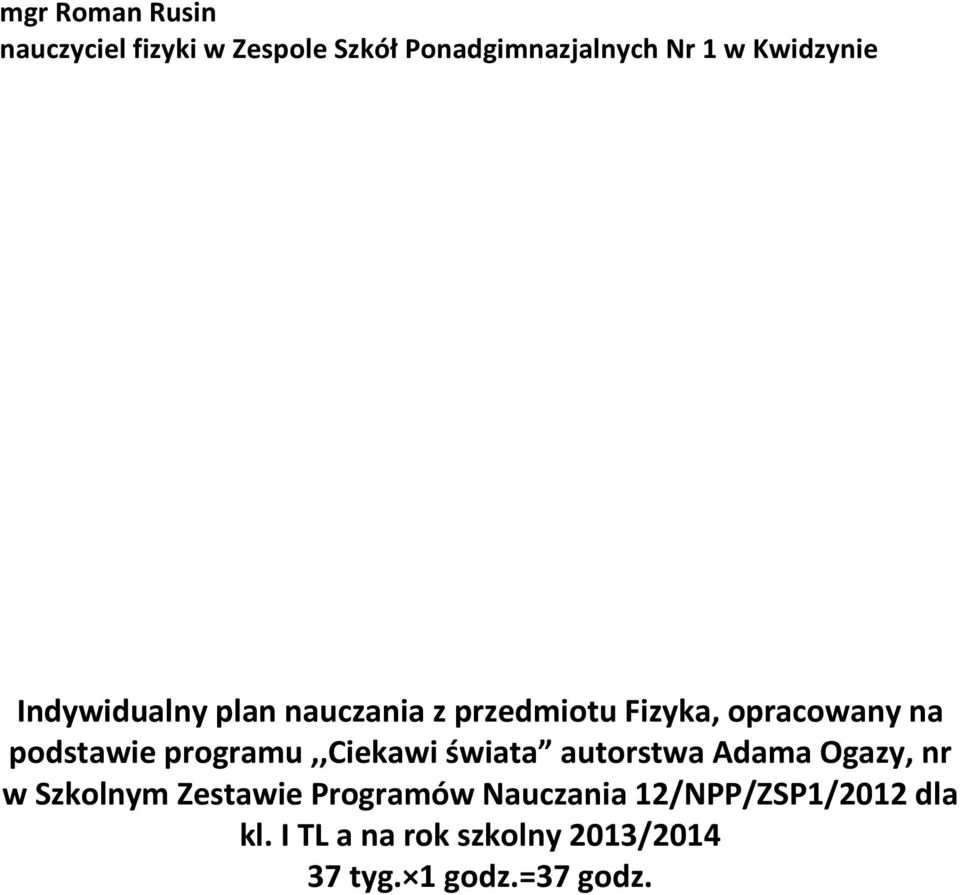 nr w Szkolnym Zestawie Programów Nauczania 12/NPP/ZSP1/2012