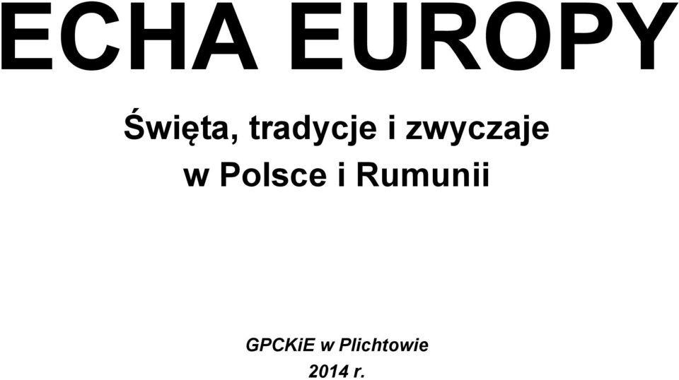 Polsce i Rumunii