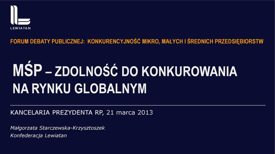 RYNKU GLOBALNYM KANCELARIA PREZYDENTA RP, 21 marca 2013