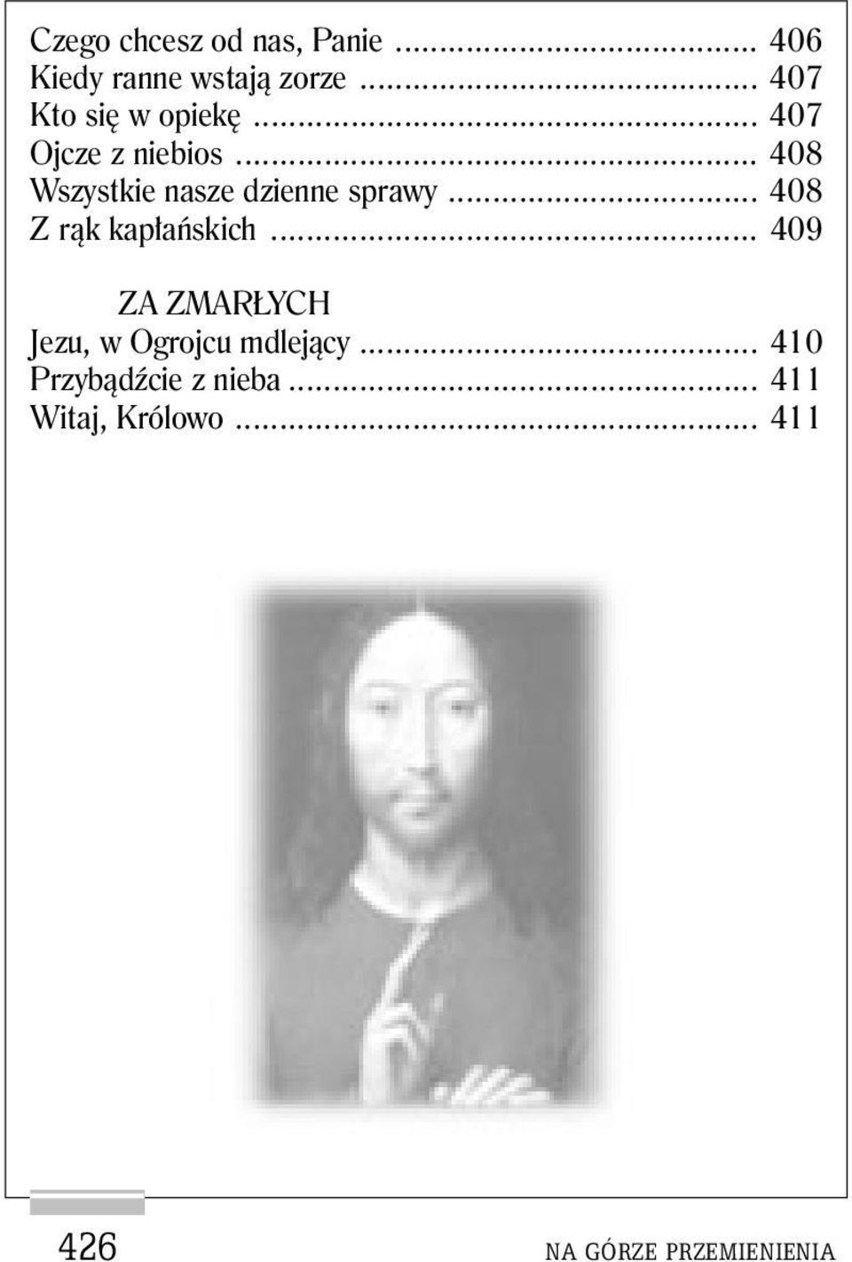 .. 408 Wszystkie nasze dzienne sprawy... 408 Z rąk kapłańskich.