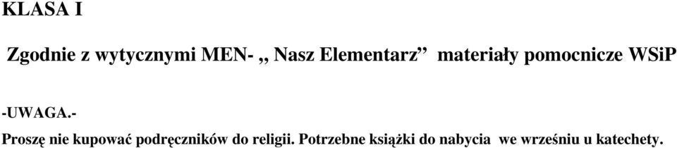 - Proszę nie kupować podręczników do religii.