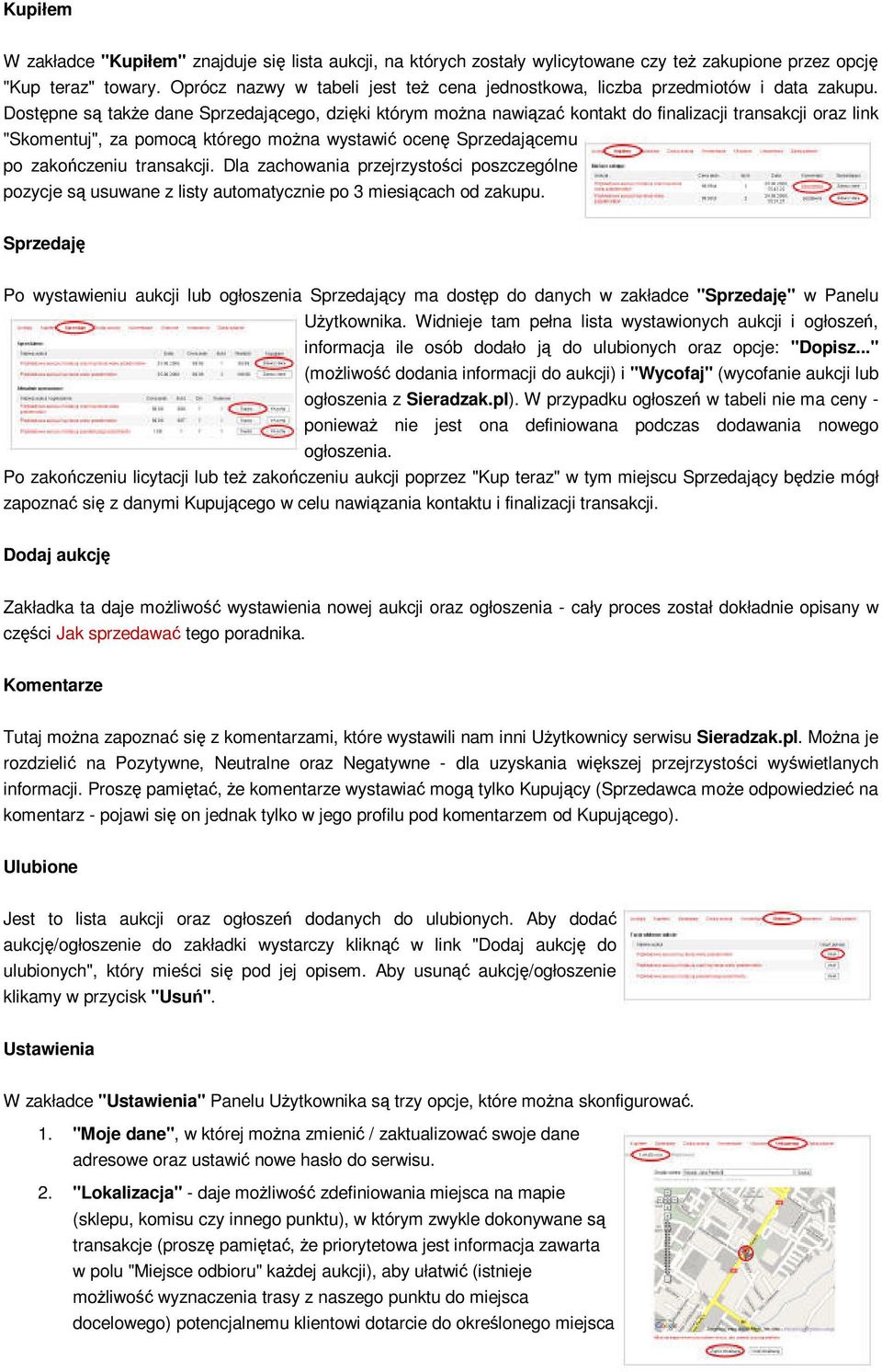 Dostępne są także dane Sprzedającego, dzięki którym można nawiązać kontakt do finalizacji transakcji oraz link "Skomentuj", za pomocą którego można wystawić ocenę Sprzedającemu po zakończeniu