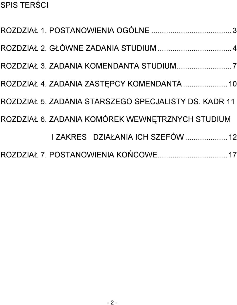 ..10 ROZDZIAŁ 5. ZADANIA STARSZEGO SPECJALISTY DS. KADR 11 ROZDZIAŁ 6.