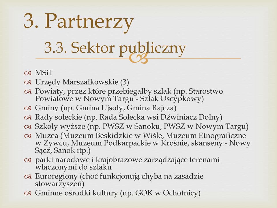 Rada Sołecka wsi Dźwiniacz Dolny) Szkoły wyższe (np.