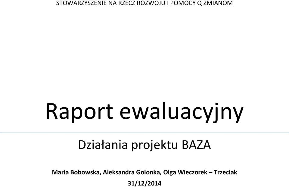 projektu BAZA Maria Bobowska, Aleksandra