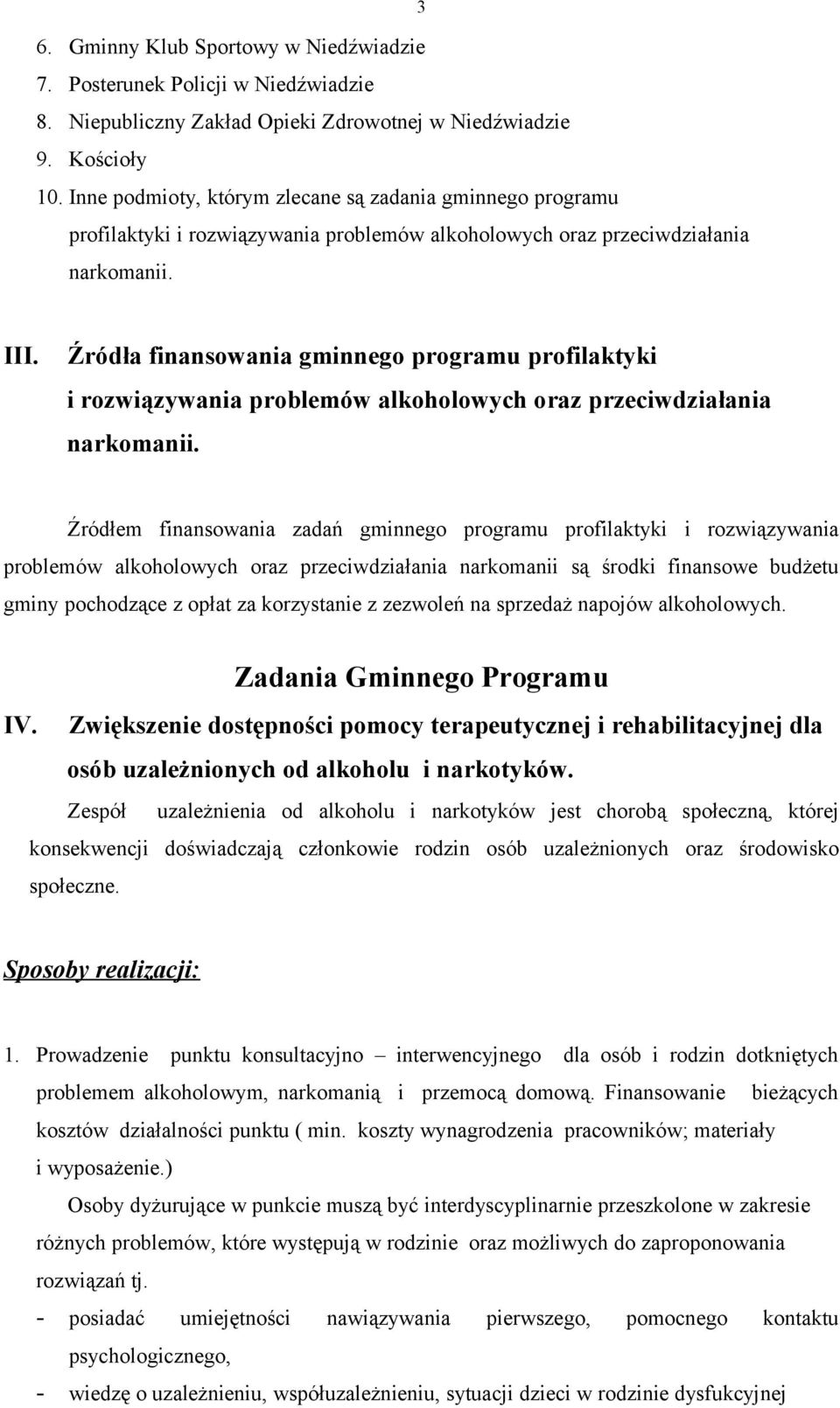 Źródła finansowania gminnego programu profilaktyki i rozwiązywania problemów alkoholowych oraz przeciwdziałania narkomanii.