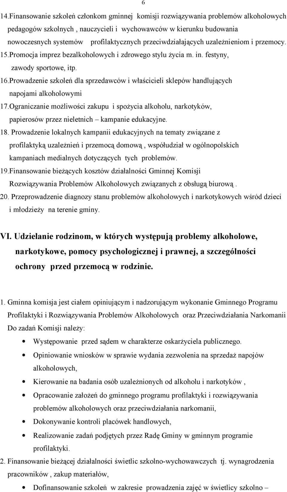 Prowadzenie szkoleń dla sprzedawców i właścicieli sklepów handlujących napojami alkoholowymi 17.