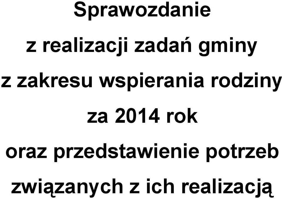 rodziny za 2014 rok oraz