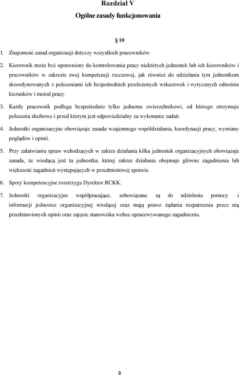 skoordynowanych z poleceniami ich bezpośrednich przełożonych wskazówek i wytycznych odnośnie kierunków i metod pracy. 3.