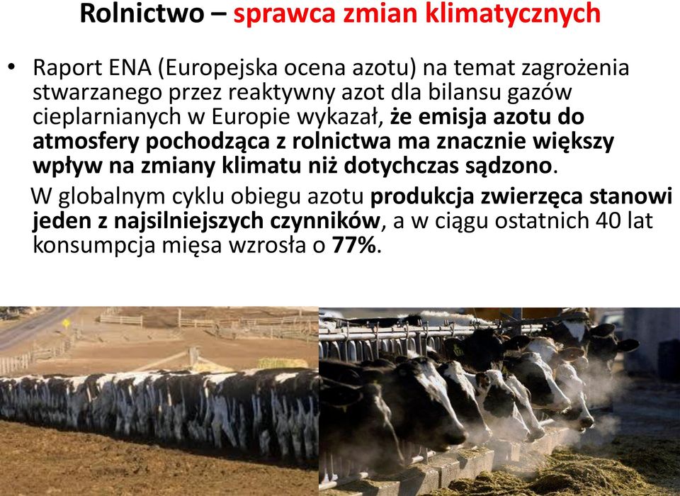 rolnictwa ma znacznie większy wpływ na zmiany klimatu niż dotychczas sądzono.