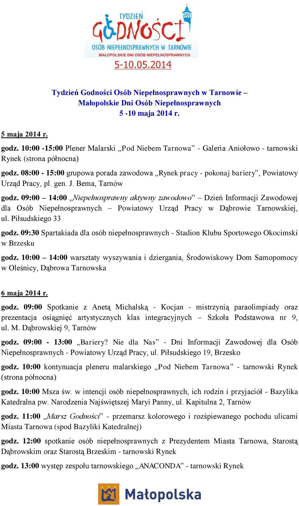 08:00-15:00 grupowa porada zawodowa Rynek pracy - pokonaj bariery, Powiatowy Urząd Pracy, pl. gen. J. Bema, Tarnów godz.