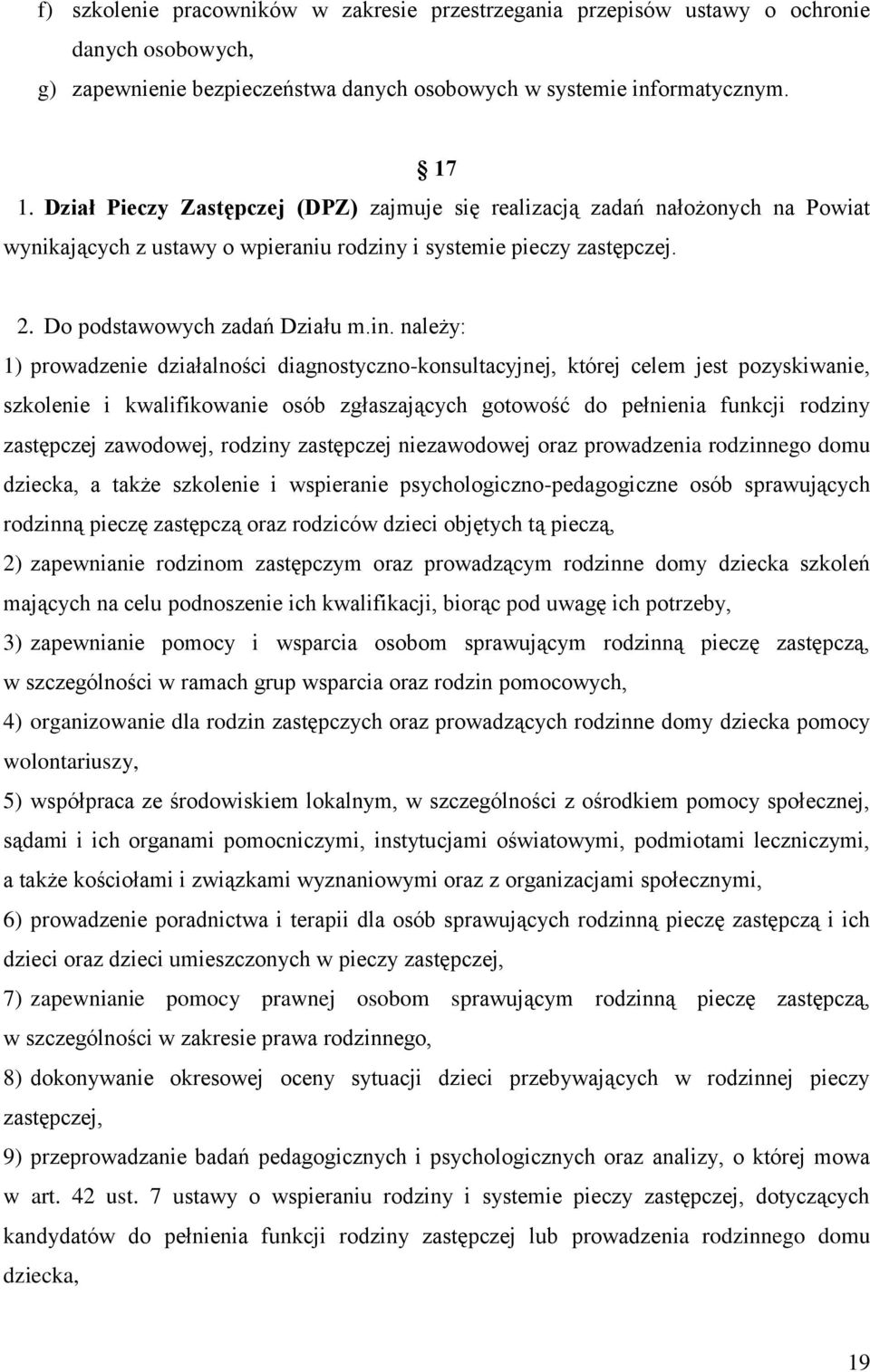 i systemie pieczy zastępczej. 2. Do podstawowych zadań Działu m.in.