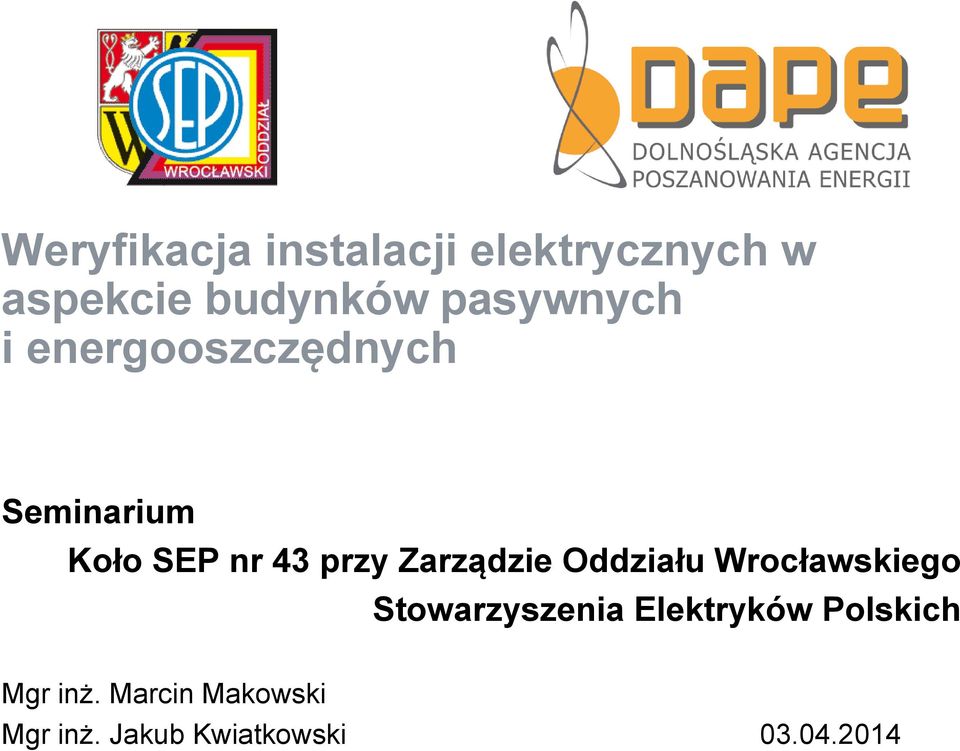 Oddziału Wrocławskiego Stowarzyszenia Elektryków Polskich Mgr inż.