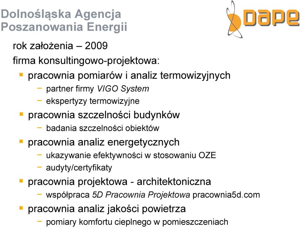 pracownia analiz energetycznych ukazywanie efektywności w stosowaniu OZE audyty/certyfikaty pracownia projektowa -