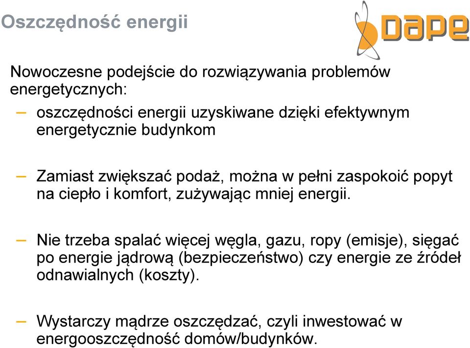 zużywając mniej energii.