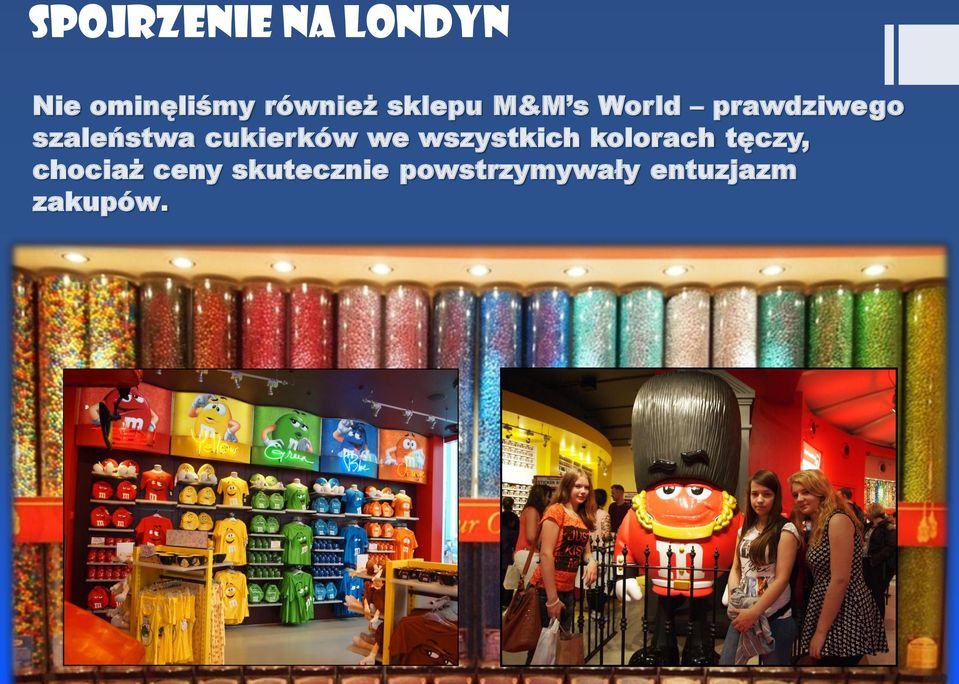 we wszystkich kolorach tęczy, chociaż