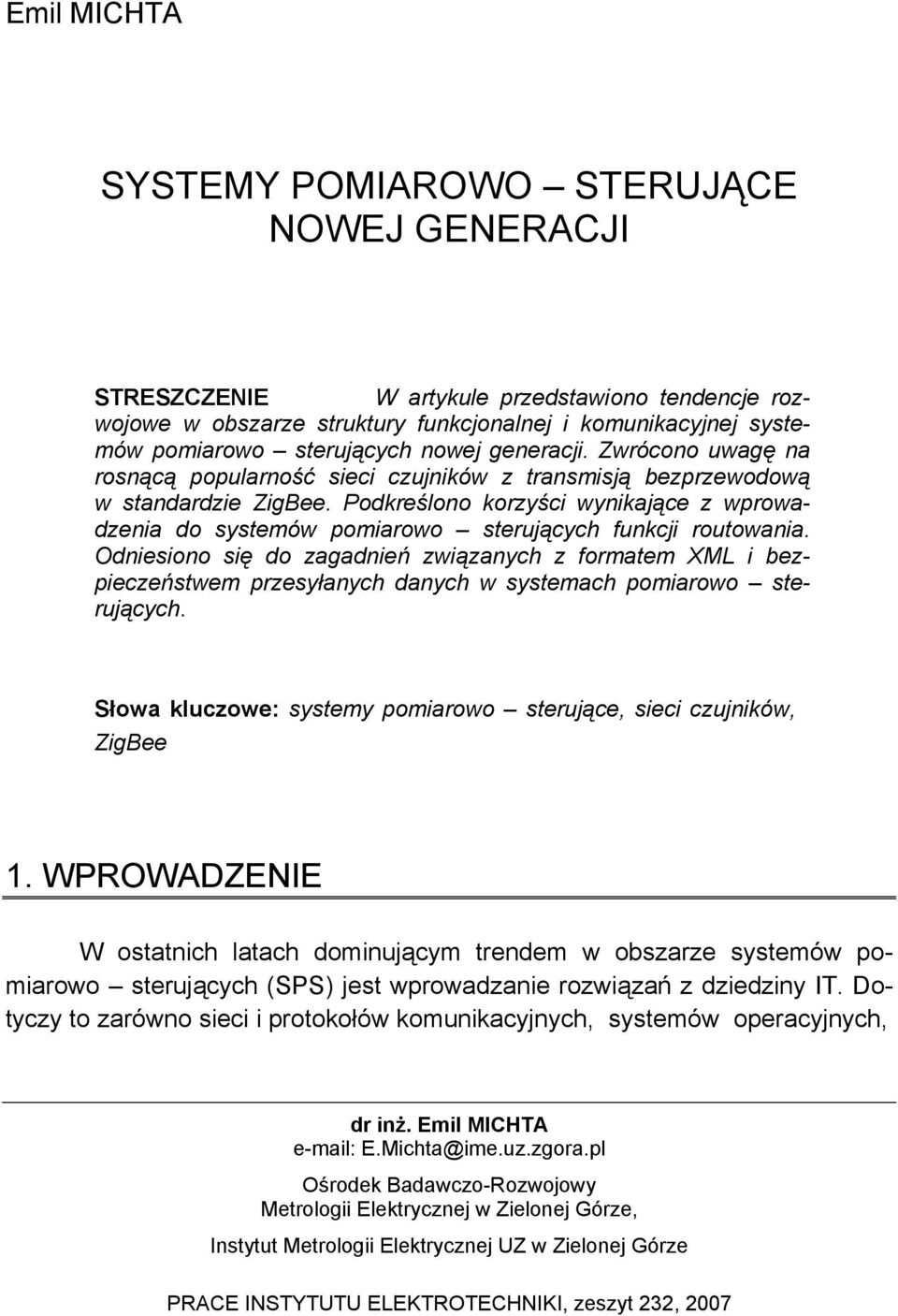 Podkreślono korzyści wynikające z wprowadzenia do systemów pomiarowo sterujących funkcji routowania.