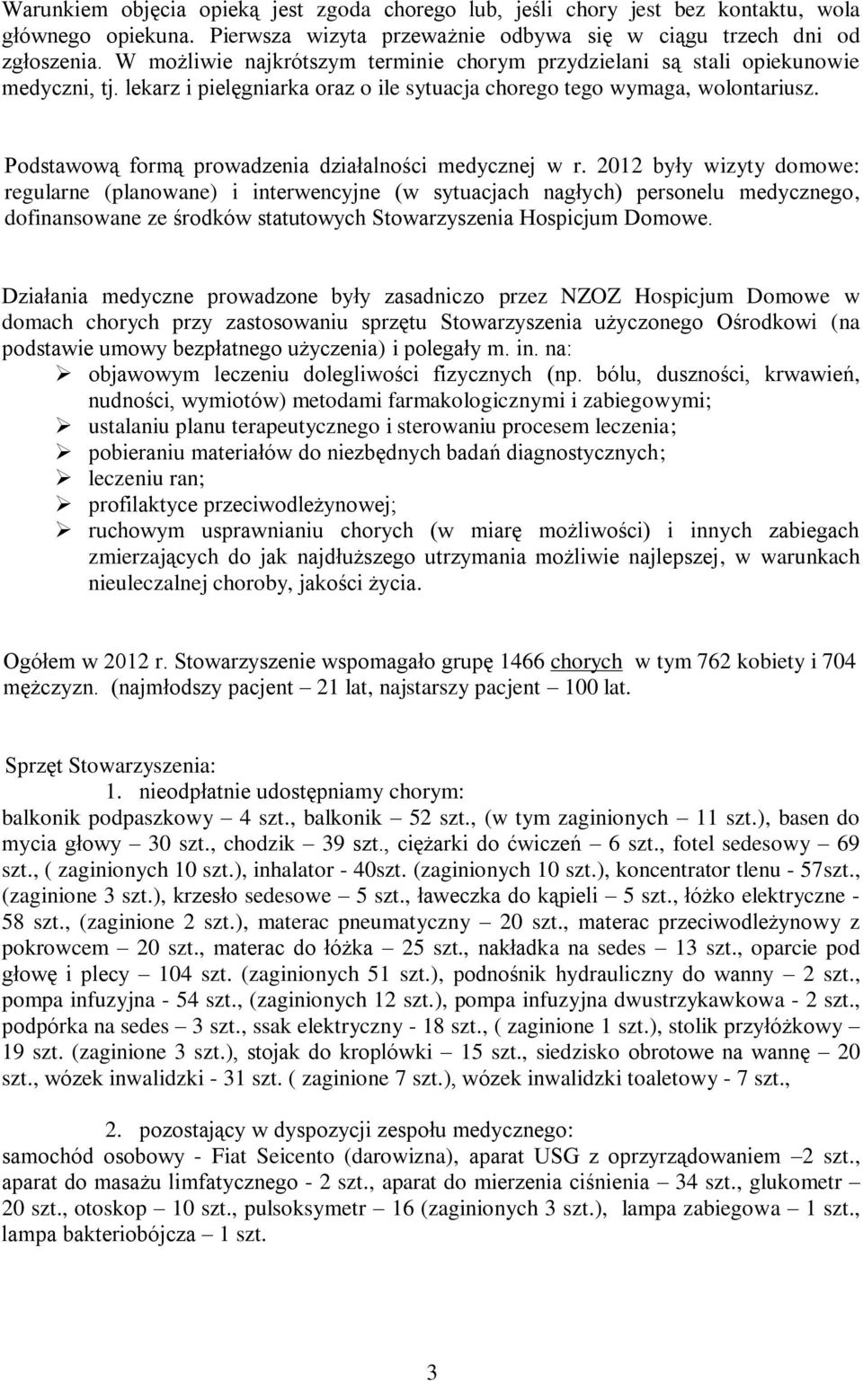 Podstawową formą prowadzenia działalności medycznej w r.