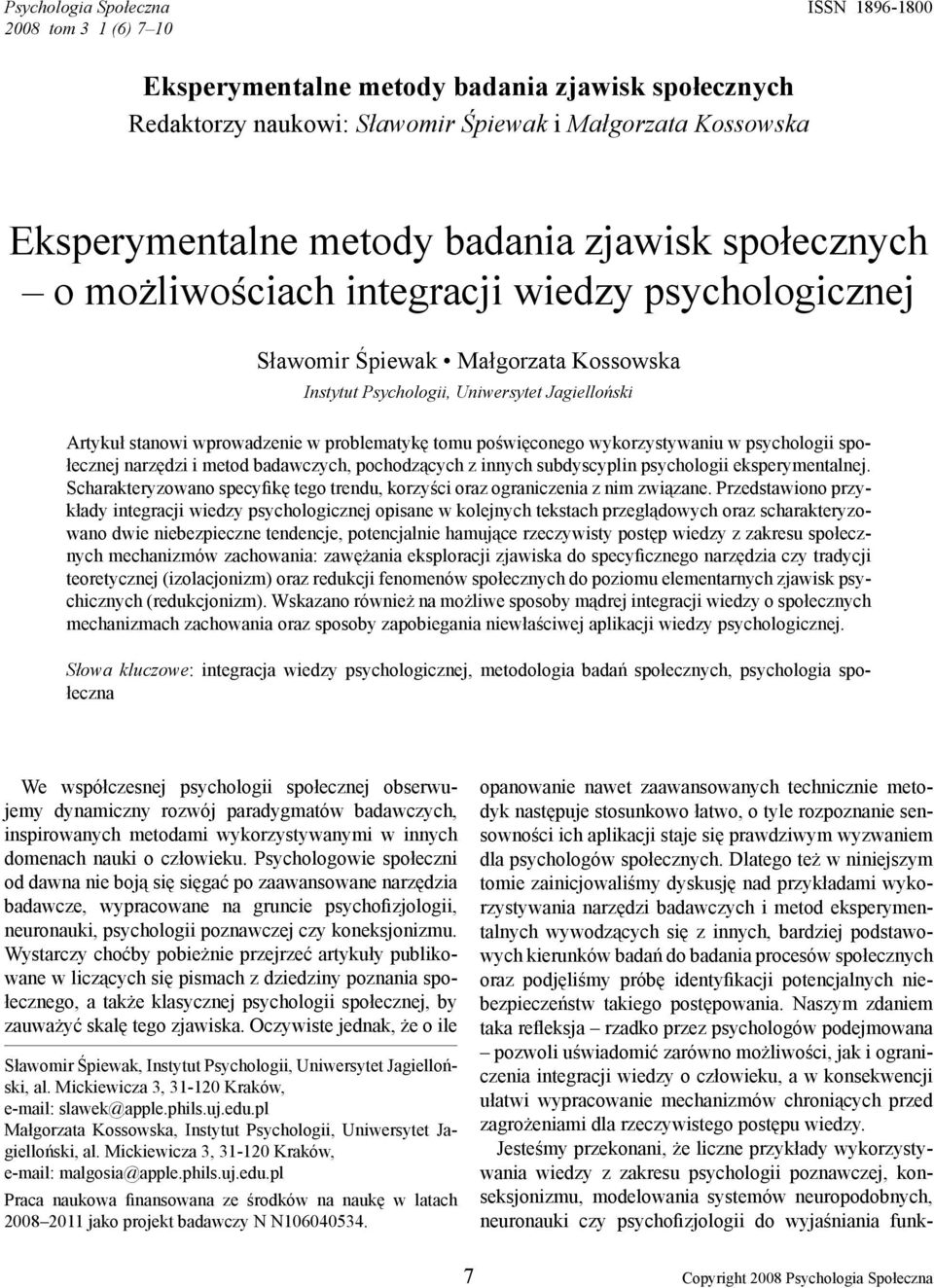 problematykę tomu poświęconego wykorzystywaniu w psychologii społecznej narzędzi i metod badawczych, pochodzących z innych subdyscyplin psychologii eksperymentalnej.