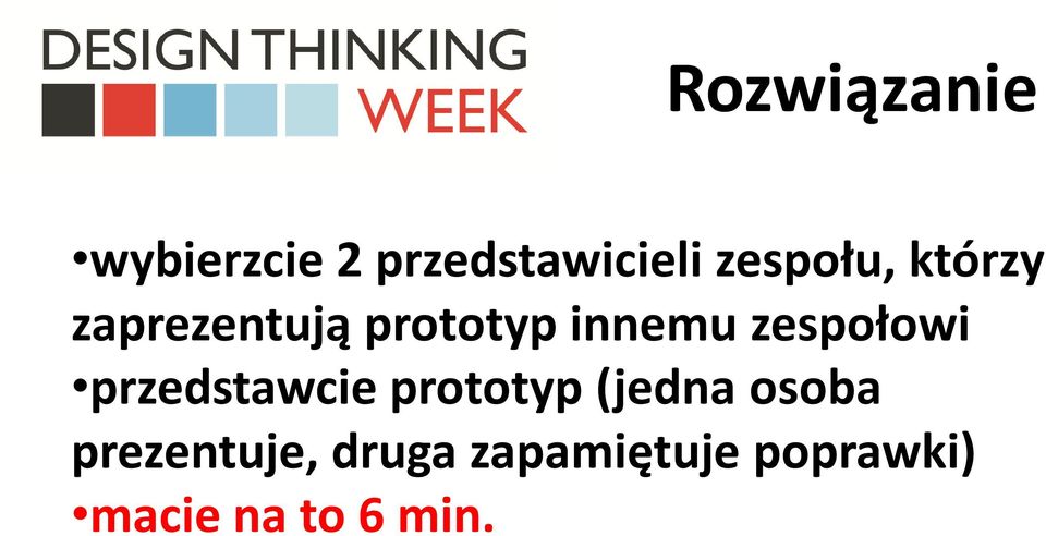 zespołowi przedstawcie prototyp (jedna osoba