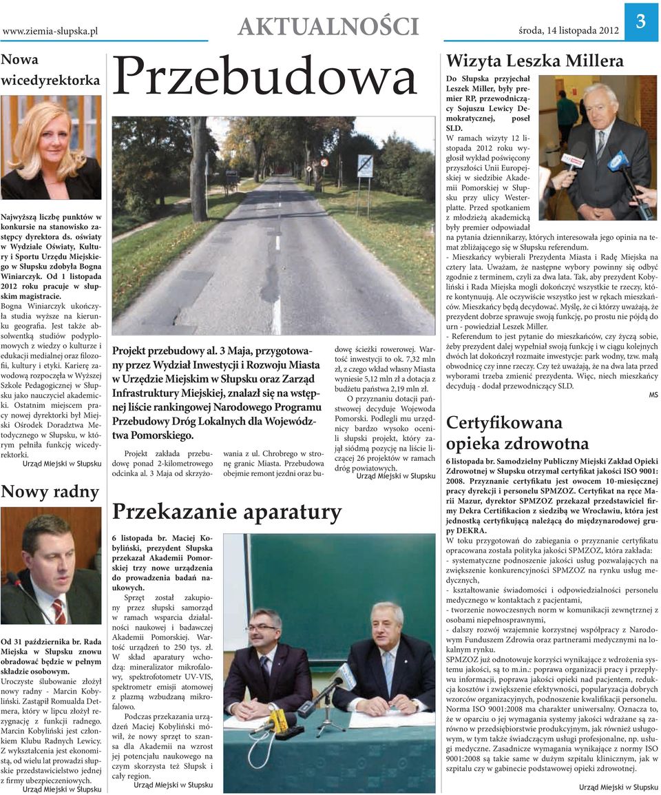 Bogna Winiarczyk ukończyła studia wyższe na kierunku geografia. Jest także absolwentką studiów podyplomowych z wiedzy o kulturze i edukacji medialnej oraz filozofii, kultury i etyki.