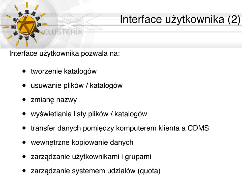 / katalogów transfer danych pomiędzy komputerem klienta a CDMS wewnętrzne