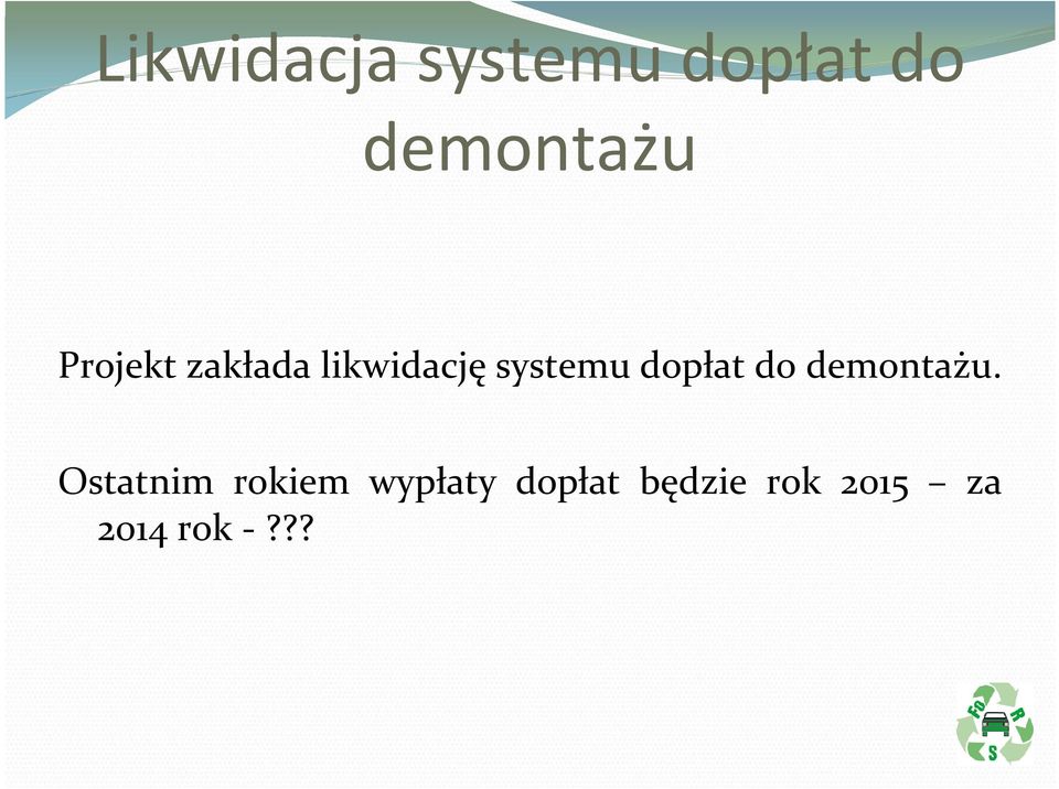 dopłat do demontażu.