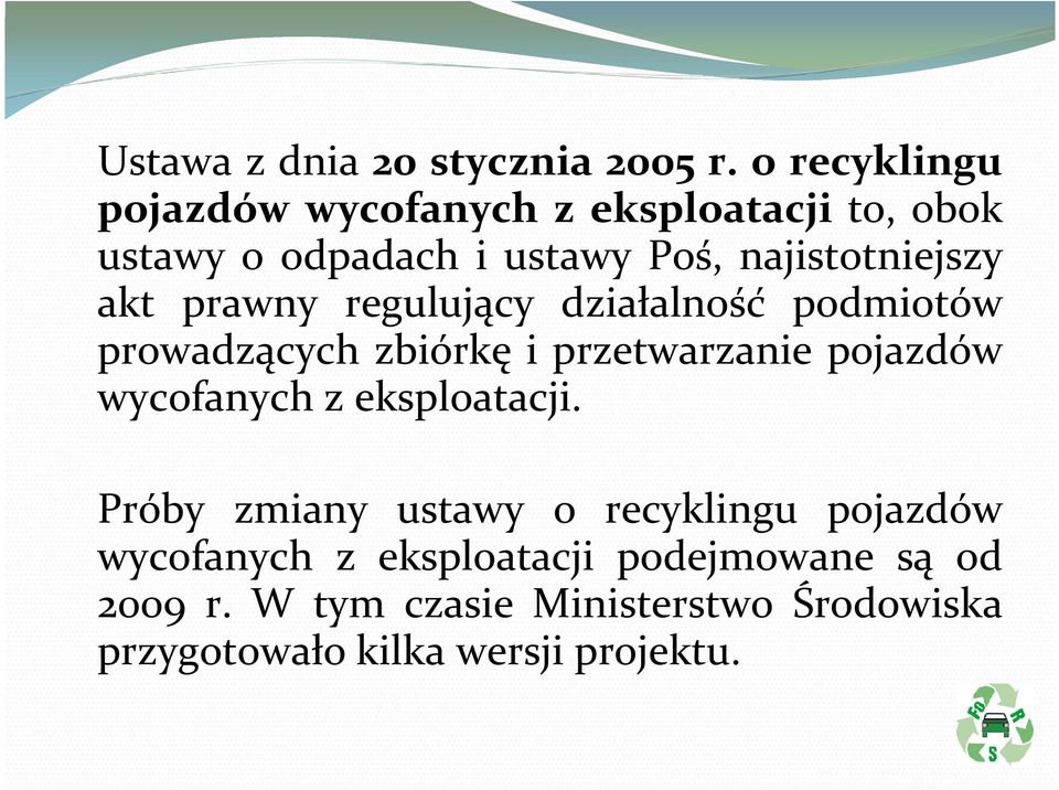 akt prawny regulujący działalność podmiotów prowadzących zbiórkę i przetwarzanie pojazdów wycofanych z