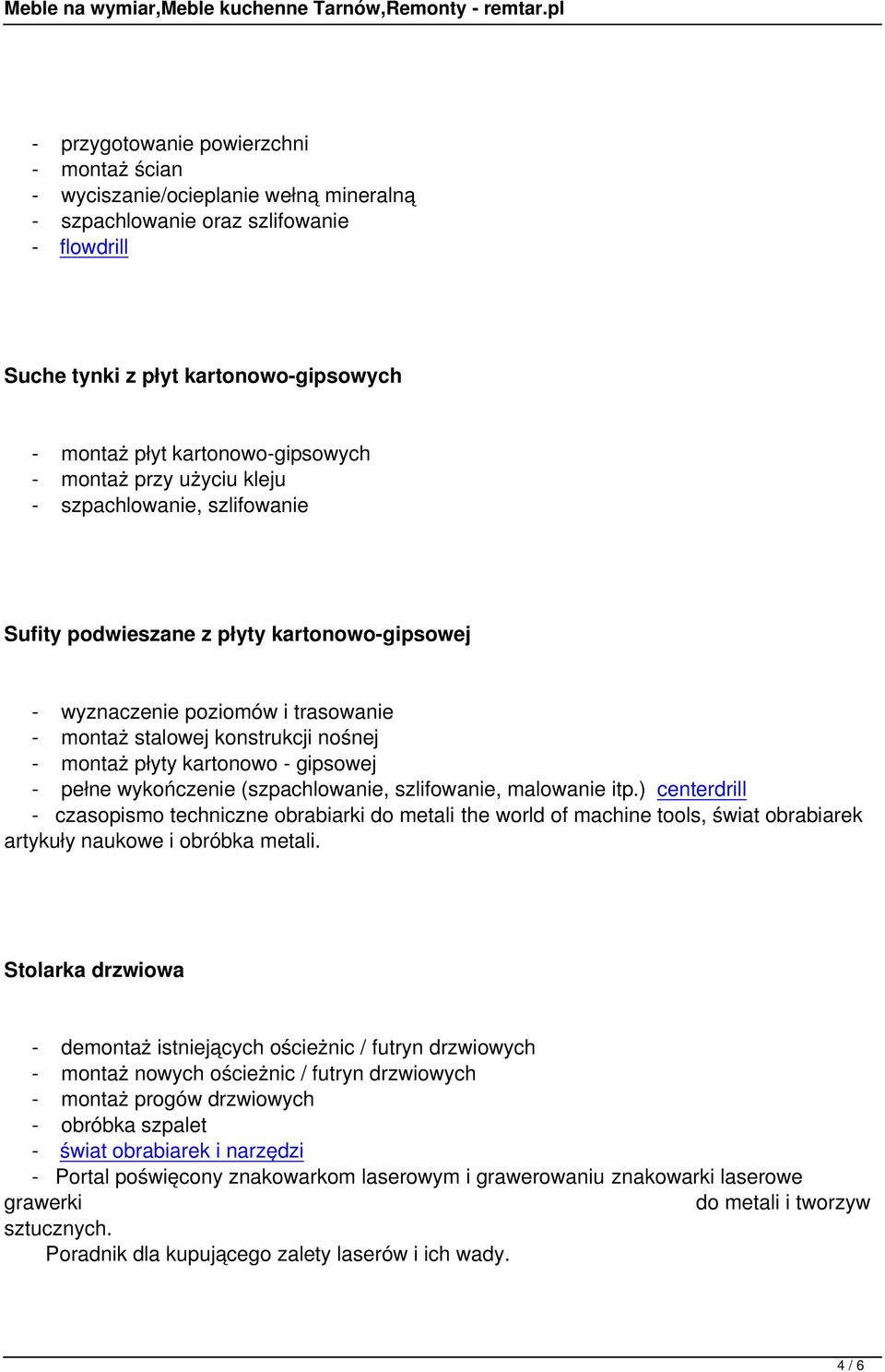 montaż płyty kartonowo - gipsowej - pełne wykończenie (szpachlowanie, szlifowanie, malowanie itp.