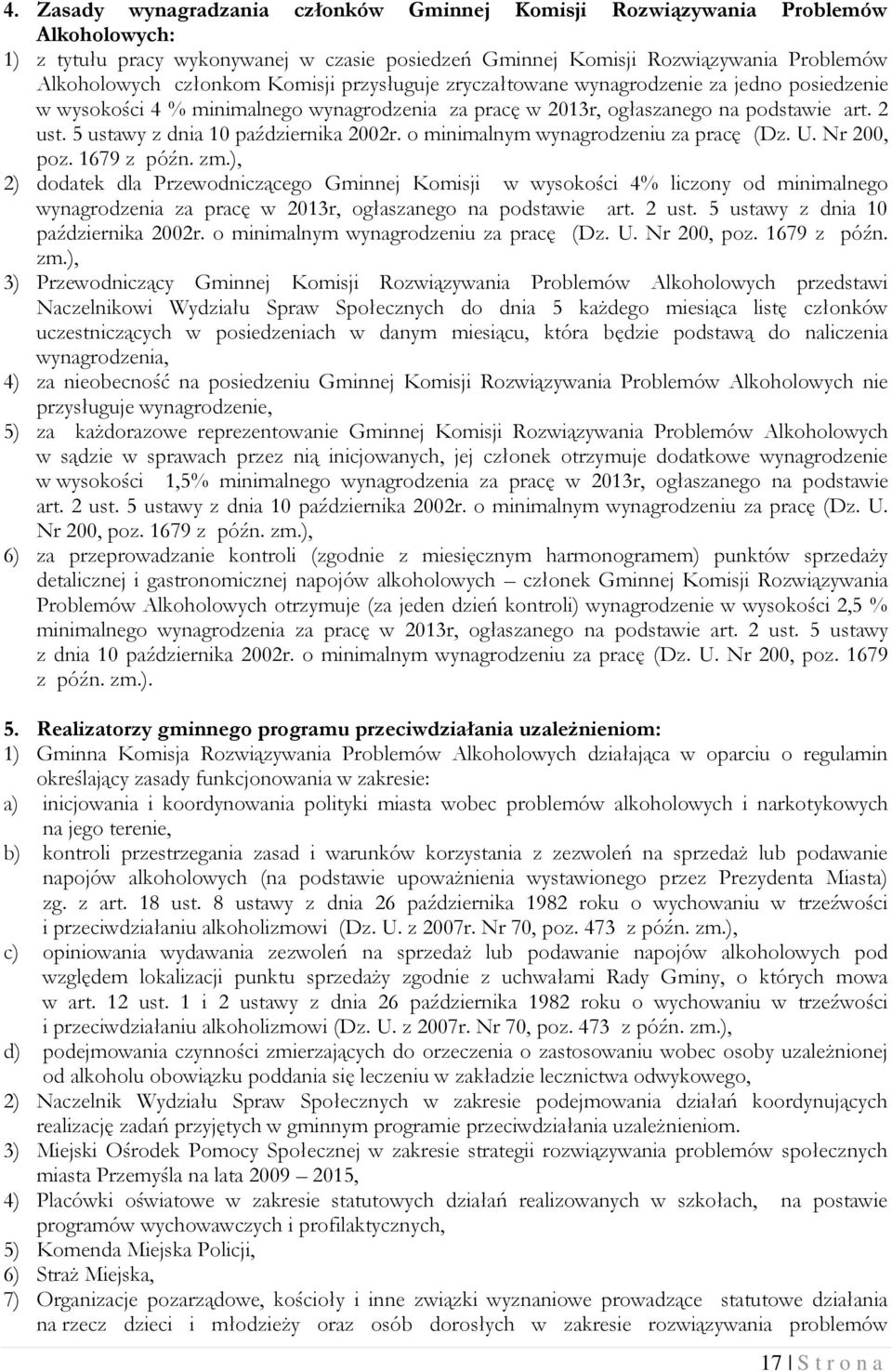 5 ustawy z dnia 10 października 2002r. o minimalnym wynagrodzeniu za pracę (Dz. U. Nr 200, poz. 1679 z późn.