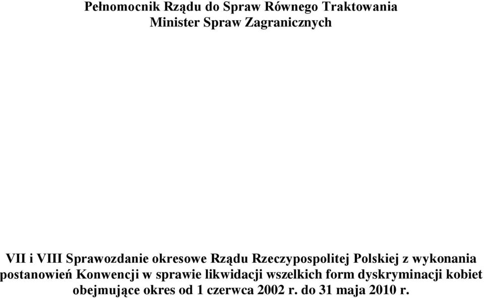 Polskiej z wykonania postanowień Konwencji w sprawie likwidacji