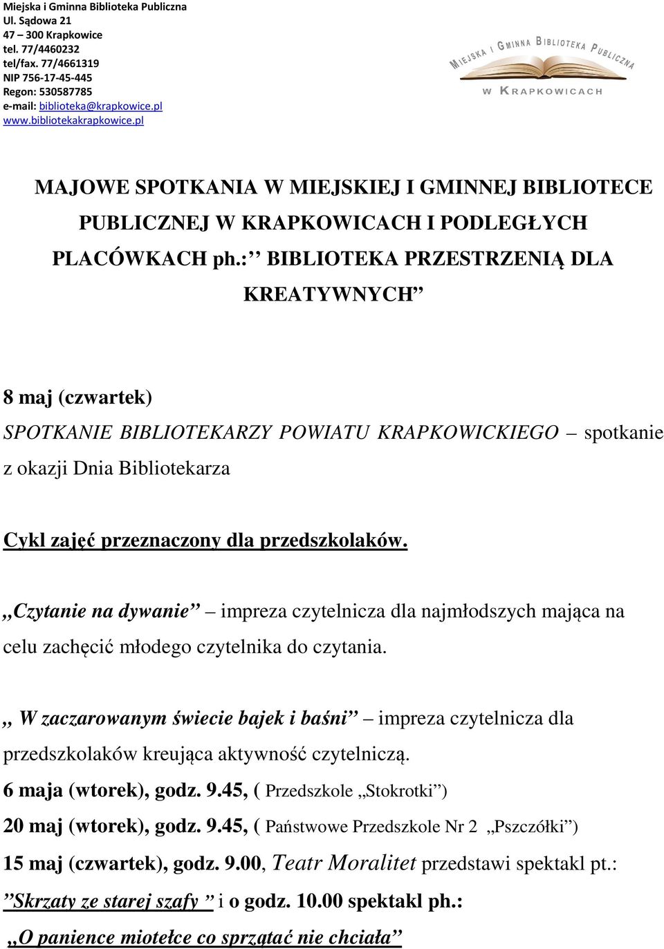 Czytanie na dywanie impreza czytelnicza dla najmłodszych mająca na celu zachęcić młodego czytelnika do czytania.