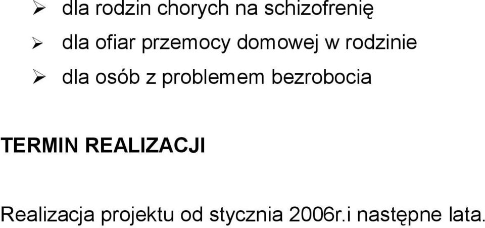 problemem bezrobocia TERMIN REALIZACJI