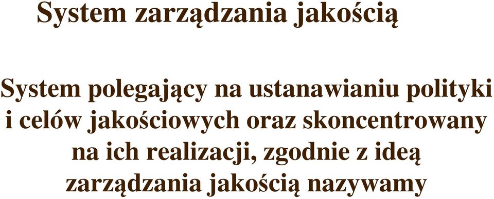 jakościowych oraz skoncentrowany na ich