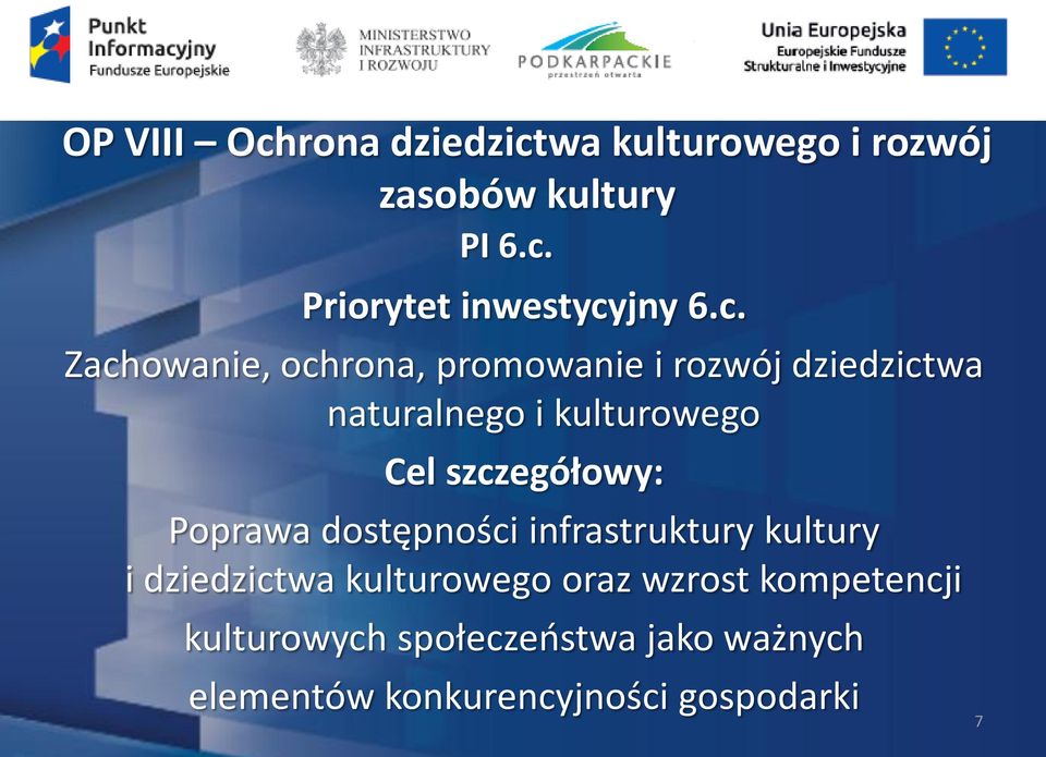 szczegółowy: Poprawa dostępności infrastruktury kultury i dziedzictwa kulturowego oraz