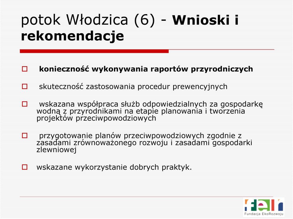 przyrodnikami na etapie planowania i tworzenia projektów przeciwpowodziowych przygotowanie planów