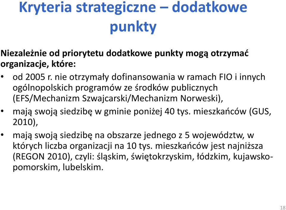 Norweski), mają swoją siedzibę w gminie poniżej 40 tys.