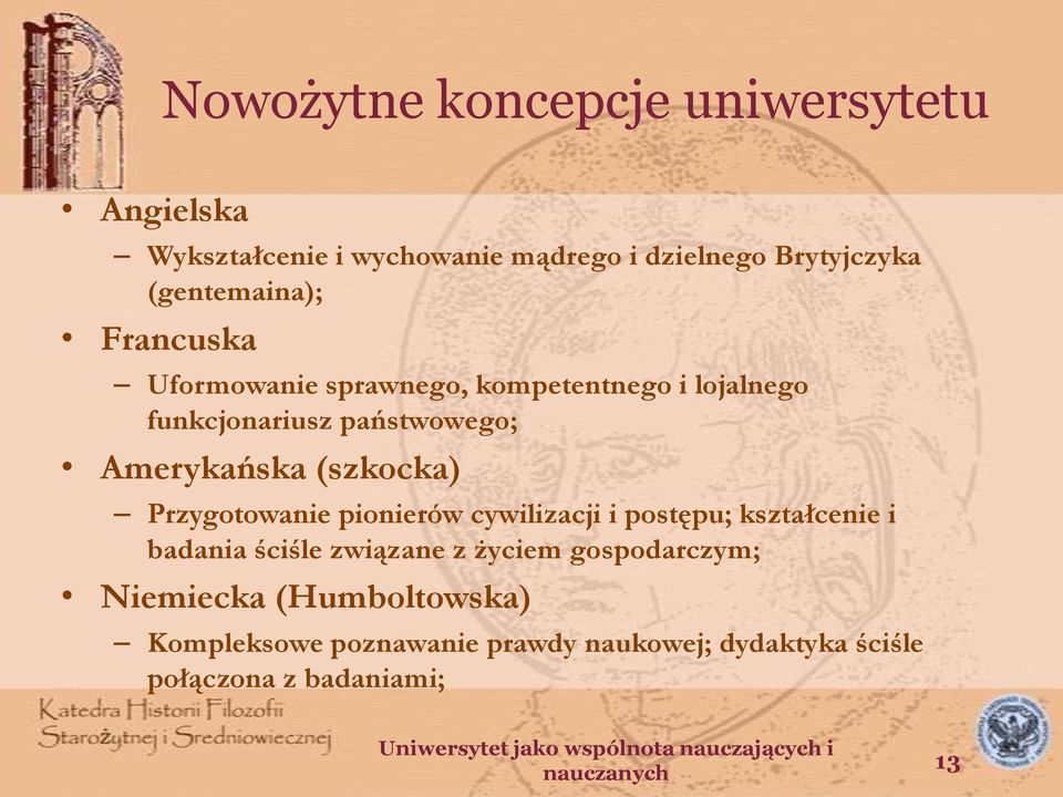 Amerykańska (szkocka) Przygotowanie pionierów cywilizacji i postępu; kształcenie i badania ściśle związane z