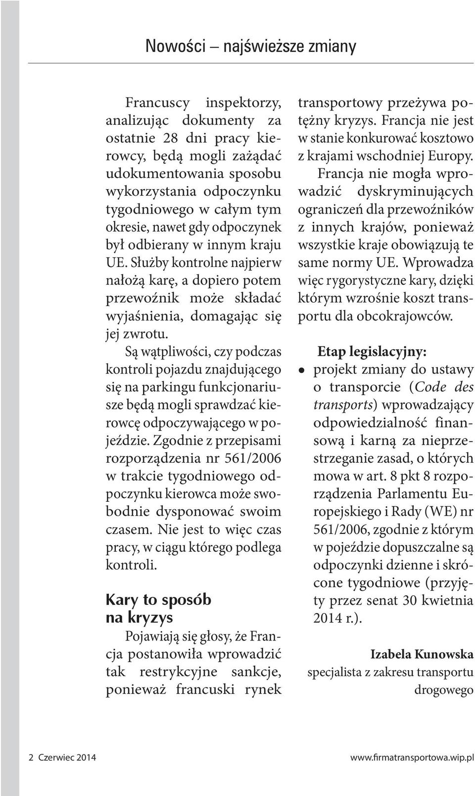 Są wątpliwości, czy podczas kontroli pojazdu znajdującego się na parkingu funkcjonariusze będą mogli sprawdzać kierowcę odpoczywającego w pojeździe.