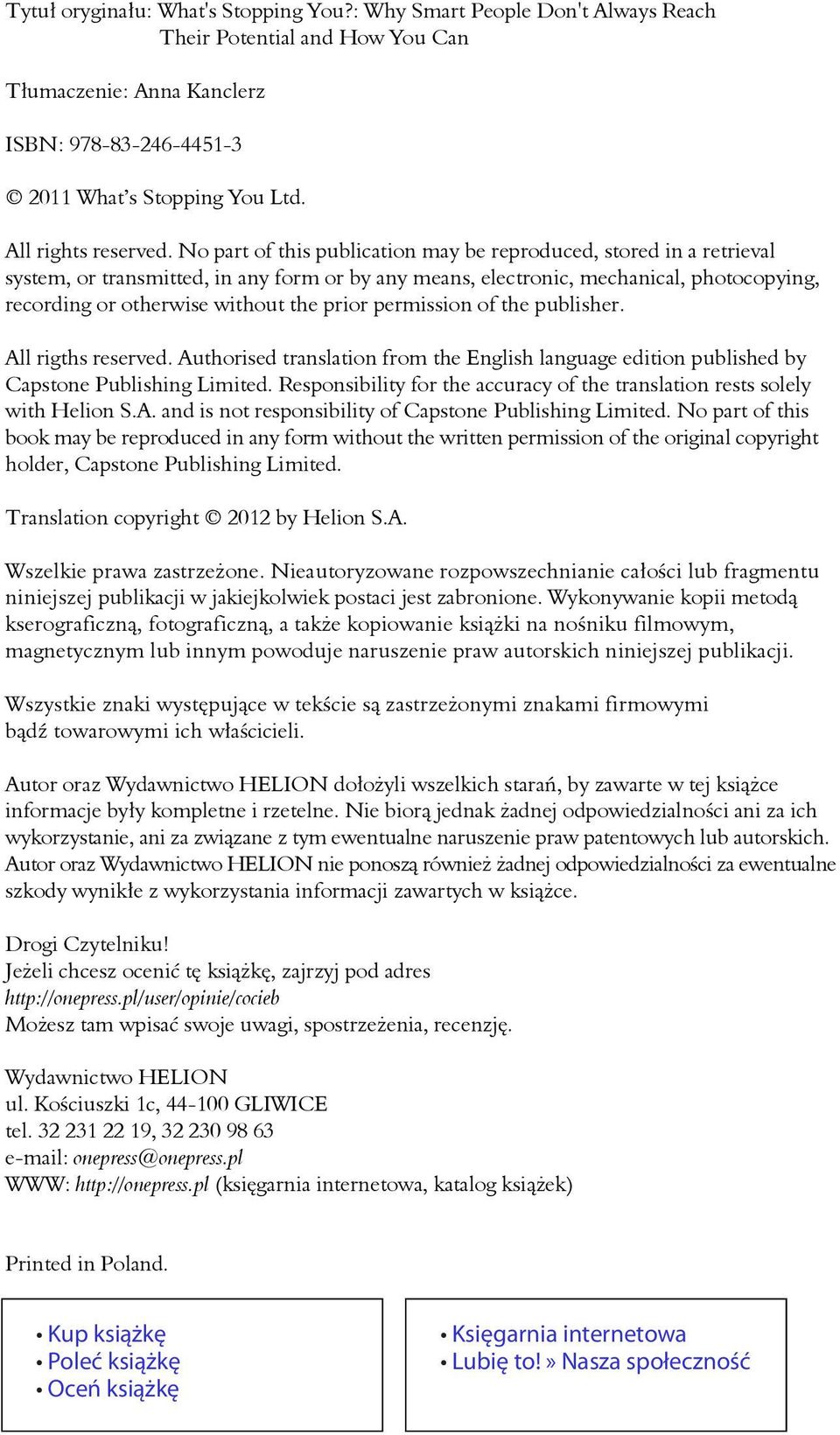 No part of this publication may be reproduced, stored in a retrieval system, or transmitted, in any form or by any means, electronic, mechanical, photocopying, recording or otherwise without the