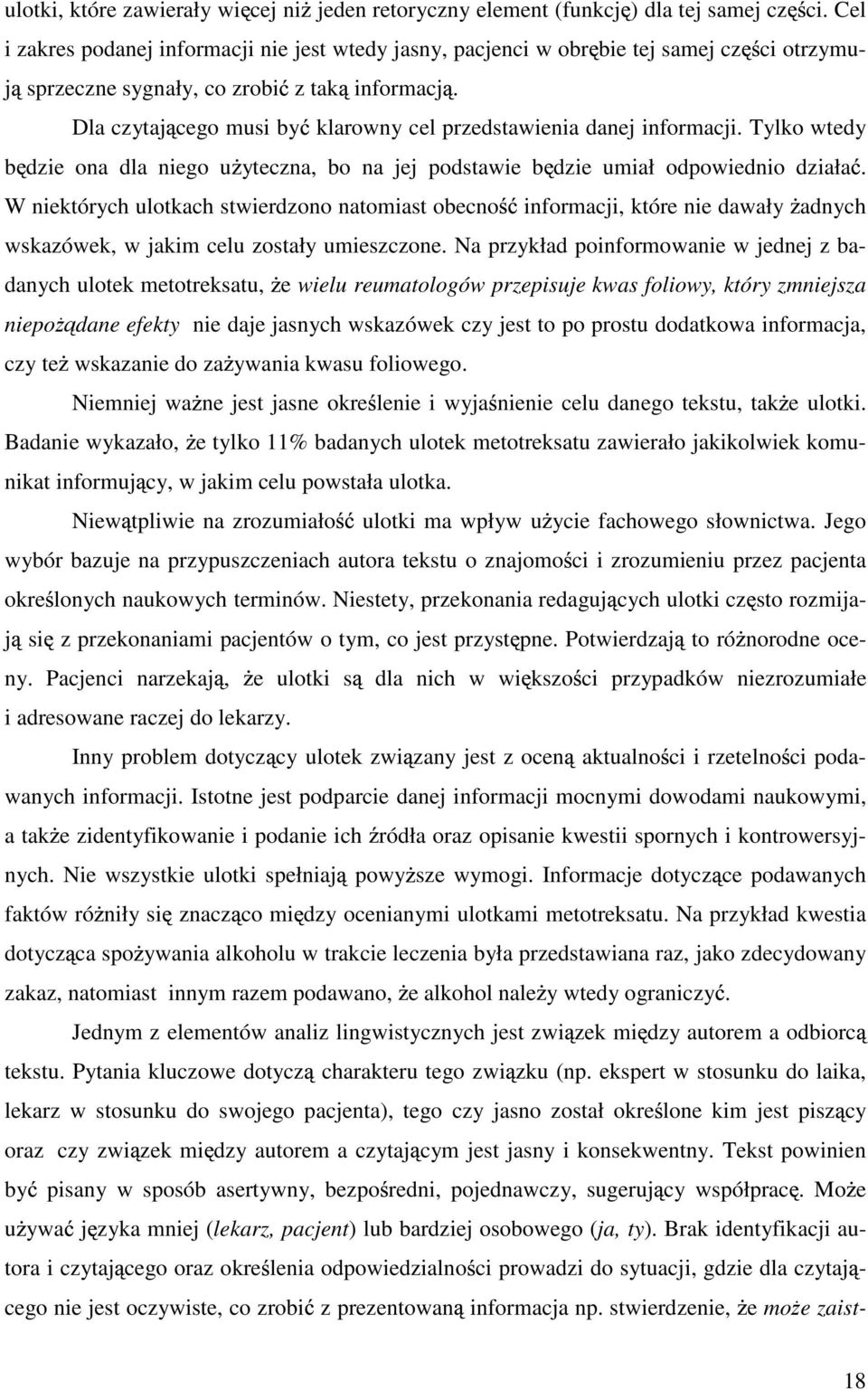 Dla czytaj cego musi by klarowny cel przedstawienia danej informacji. Tylko wtedy b dzie ona dla niego u yteczna, bo na jej podstawie b dzie umiał odpowiednio działa.